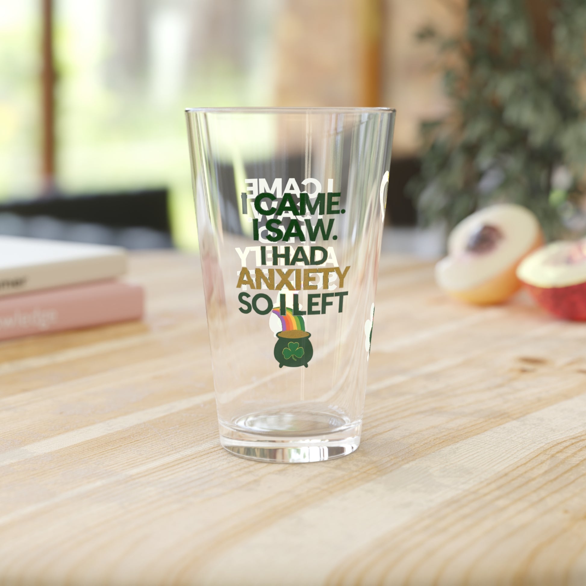 I Came. I Saw. I Had Anxiety So I Left: Personalized St. Patrick's Day Pint Glass - Customizable Name for Happiness and Positivity