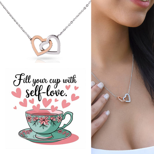 Fill Your Cup With Self-love: Interlocking Hearts Necklace - Mental Health Gift, Self-Love, Anxiety, PTSD Support