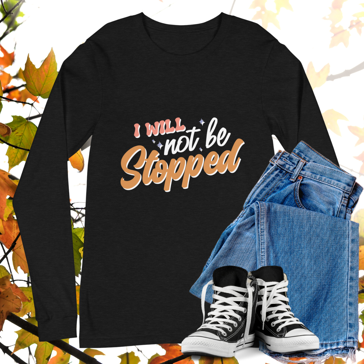 I Will Not Be Stopped - Retro Long Sleeve Tee, Bella + Canvas