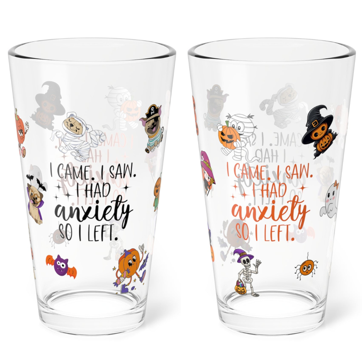 I Came. I Saw. I Had Anxiety So I Left, Halloween Pint Glass, 16oz - Perfect for Positive Sips & Fall Fun