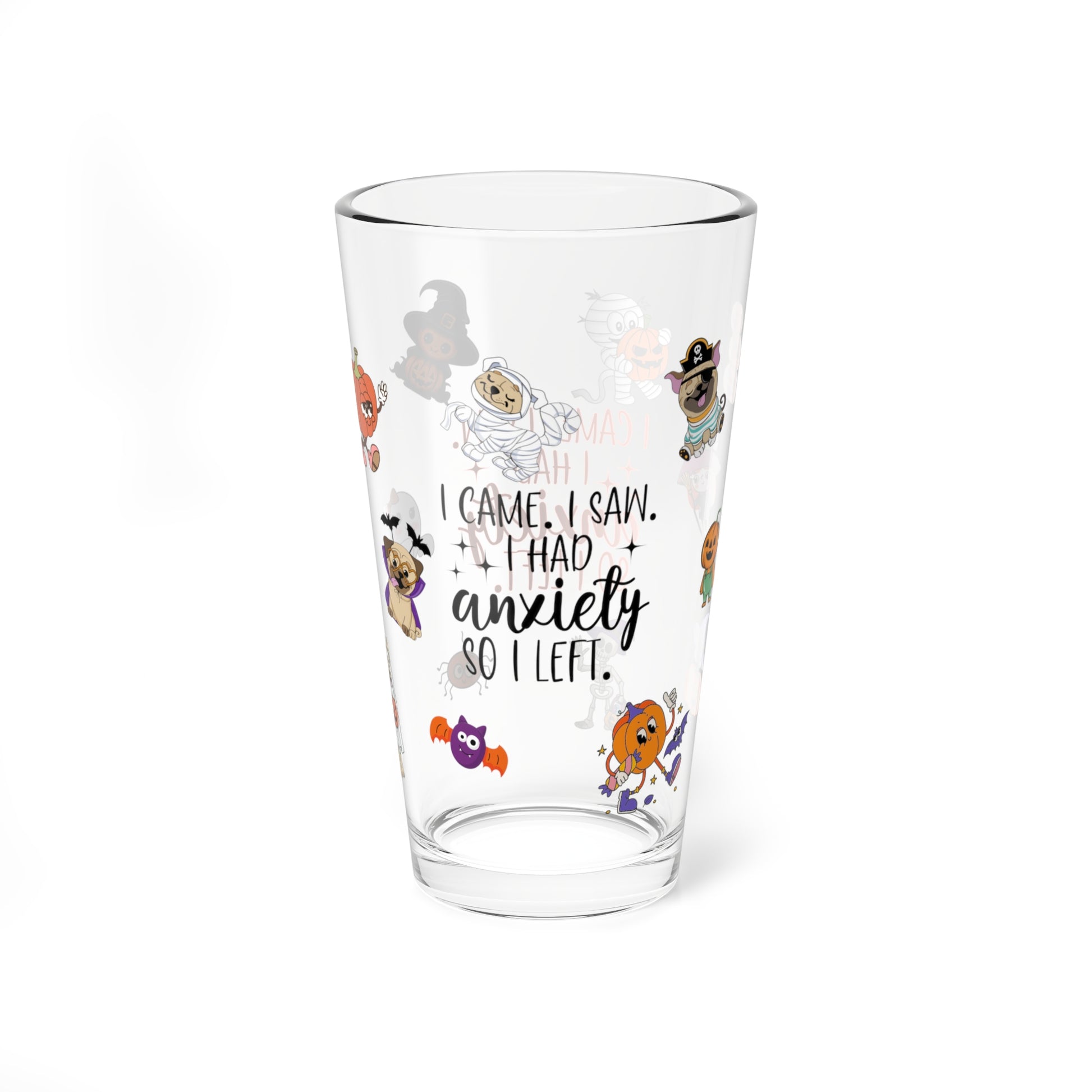 I Came. I Saw. I Had Anxiety So I Left, Halloween Pint Glass, 16oz - Perfect for Positive Sips & Fall Fun