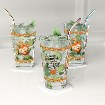 In Every Moment, There Is Something To Be Thankful For 16oz Thanksgiving Pint Glass - Gratitude, Positivity, and Self-Care Gift