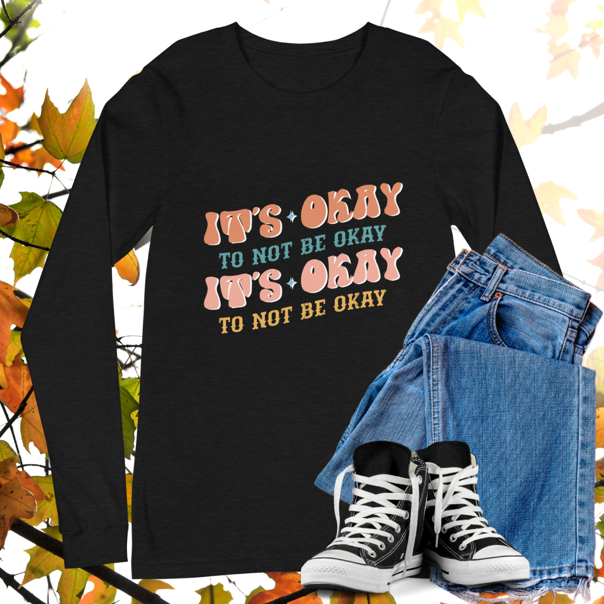 It's Okay To Not Be Okay - Retro Long Sleeve Tee, Bella + Canvas