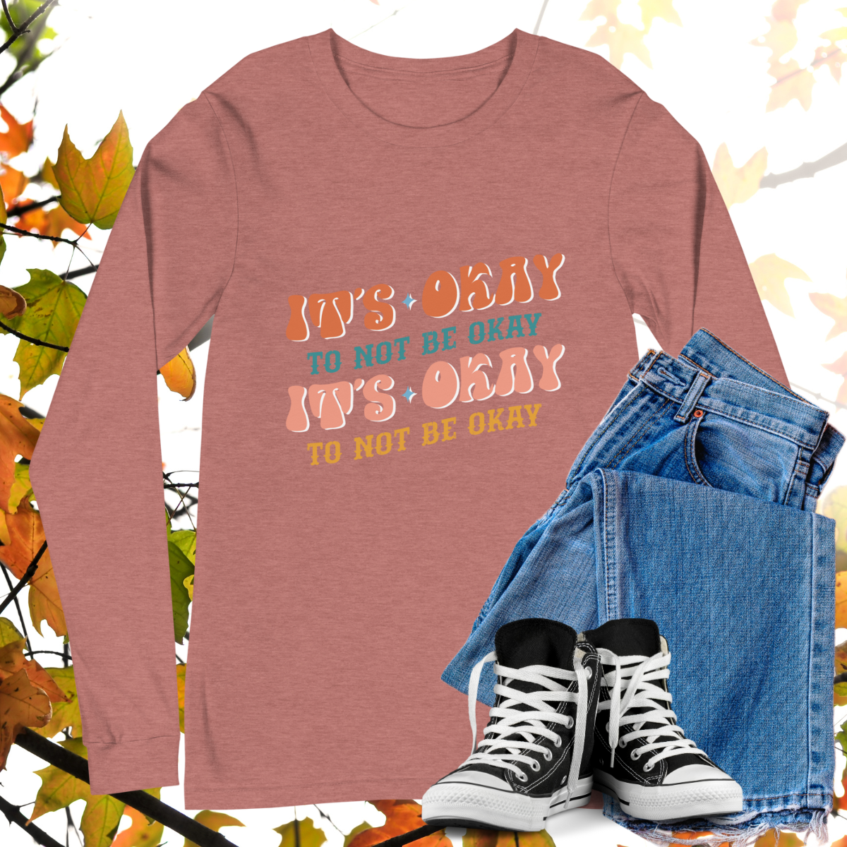 It's Okay To Not Be Okay - Retro Long Sleeve Tee, Bella + Canvas