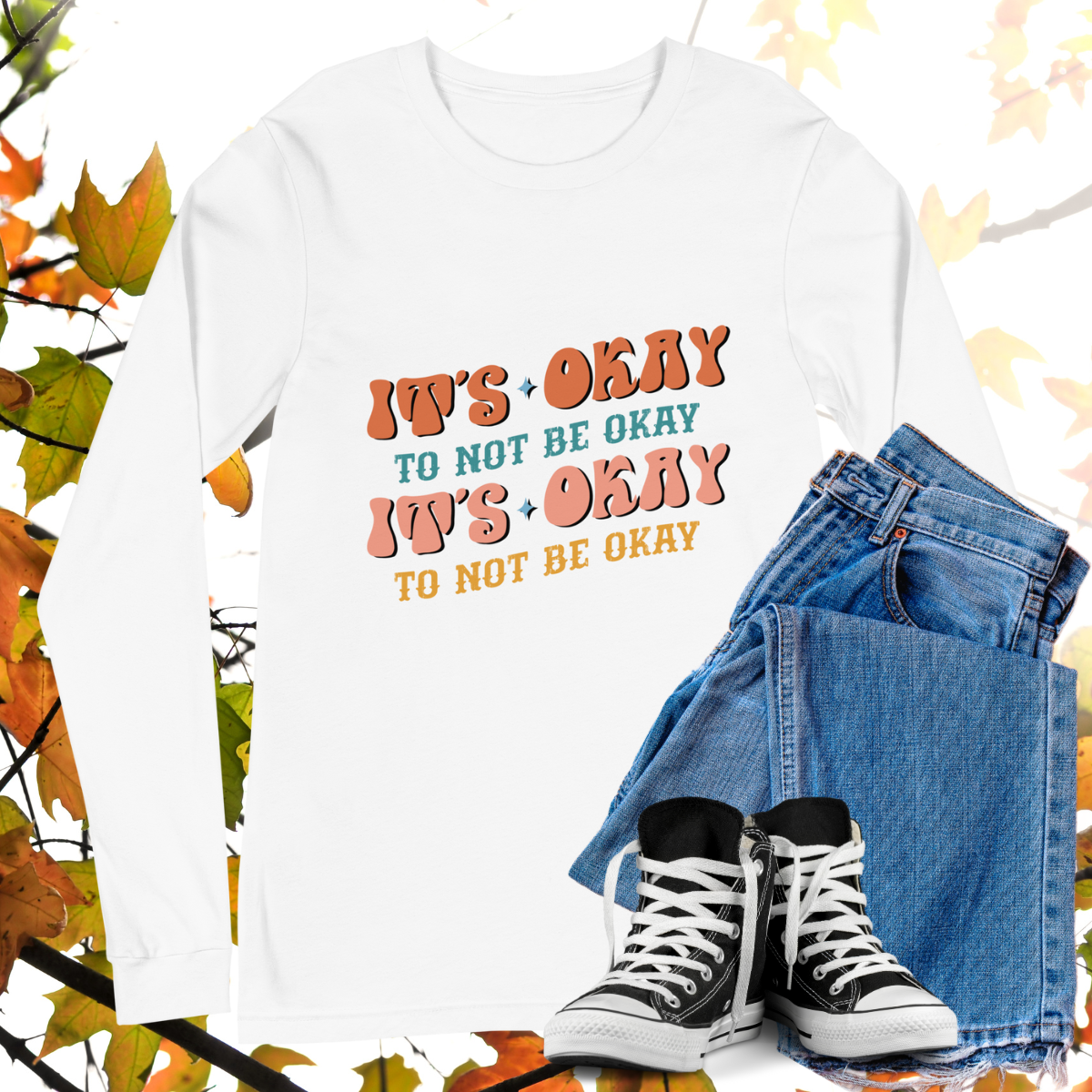 It's Okay To Not Be Okay - Retro Long Sleeve Tee, Bella + Canvas