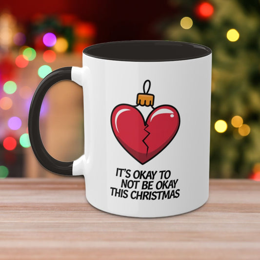 It's Okay To Not Be Okay This Christmas - Colorful Christmas Mugs, 11oz