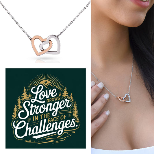Love Grows Stronger In The Face Of Challenges: Interlocking Hearts Necklace - Mental Health Gift, Self-Love, Anxiety, PTSD Support