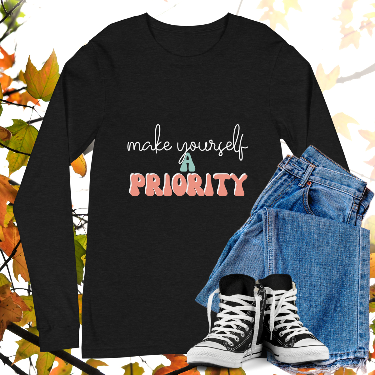 Make Yourself A Priority - Retro Long Sleeve Tee, Bella + Canvas