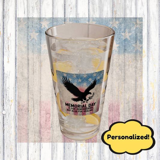 Personalized Memorial Day Pint Glass - "Memorial Day Is For Remembering", PTSD Awareness Gift for Veterans & Memorial Days