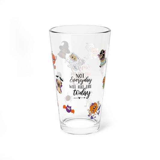 Not Everyday Will Feel Like Today, Halloween Pint Glass, 16oz - Perfect for Positive Sips & Fall Fun