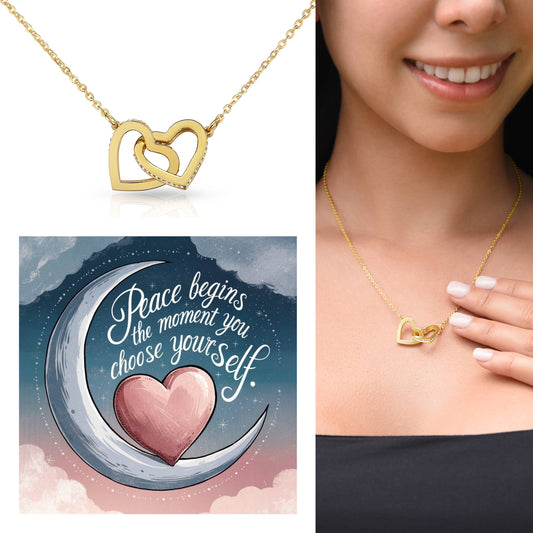 Peace Begins The Moment You Choose Yourself: Interlocking Hearts Necklace - Mental Health Gift, Self-Love, Anxiety, PTSD Support