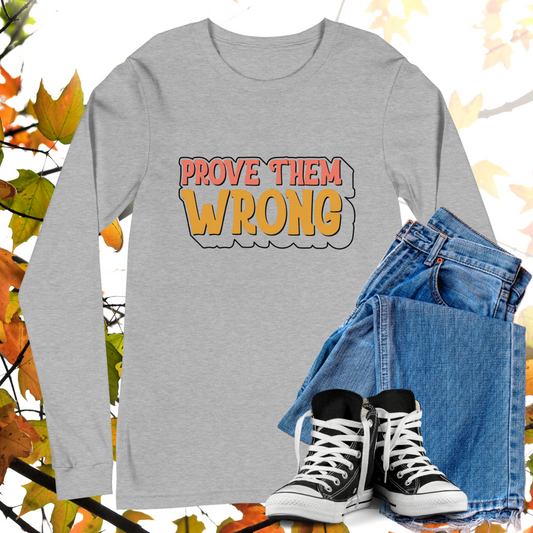 Prove Them Wrong - Retro Long Sleeve Tee, Bella + Canvas