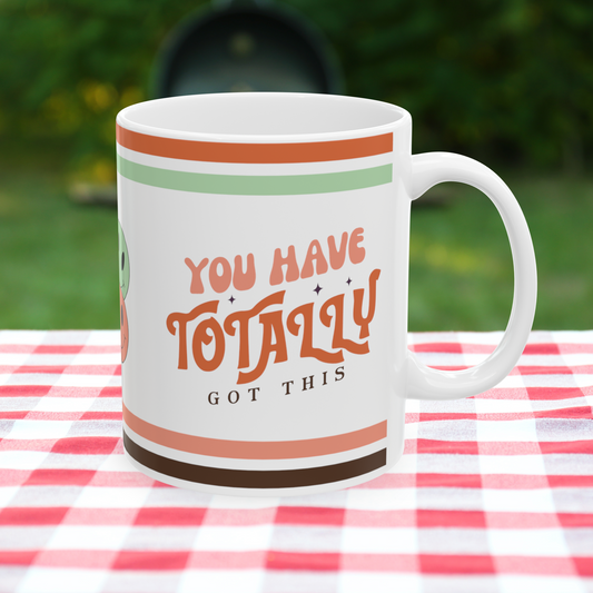 You Have Totally Got This Retro Ceramic Mug, (11oz, 15oz)