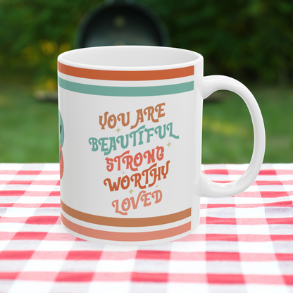 You Are Beautiful Strong Worthy Loved Retro Ceramic Mug, (11oz, 15oz)