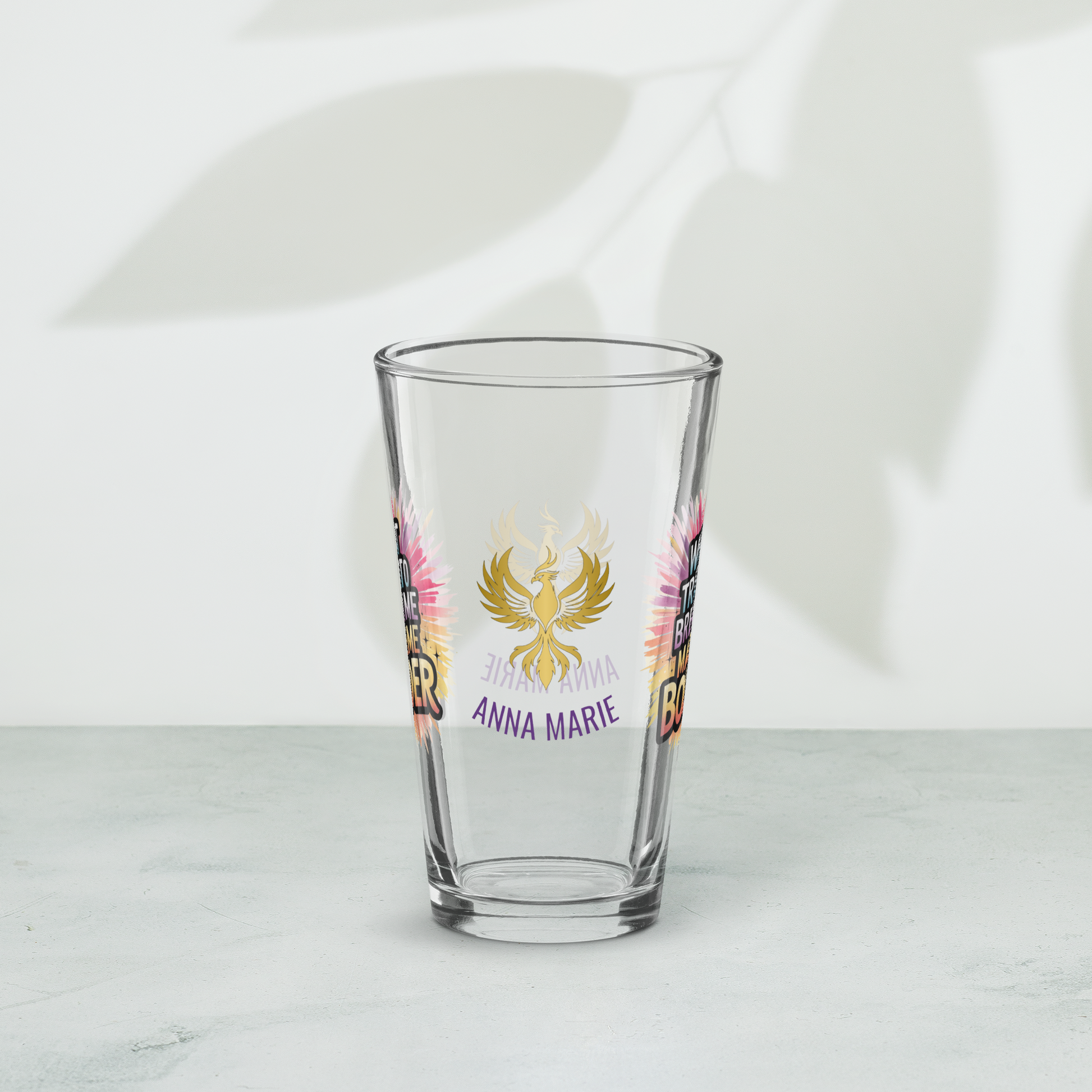 What Tried to Break Me Made Me Bolder pint glass, survivor strength quote, empowerment awareness design