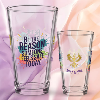 Be the Reason Someone Feels Safe Today pint glass, inspiring survivor quote, encouragement awareness gift
