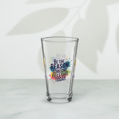 Be the Reason Someone Feels Safe Today pint glass, inspiring survivor quote, encouragement awareness gift