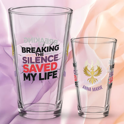 Breaking the Silence Saved My Life pint glass, meaningful survivor quote, empowerment awareness glass