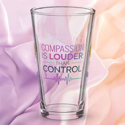 Compassion Is Louder Than Control pint glass, mental health awareness gift, supportive survivor drinkware