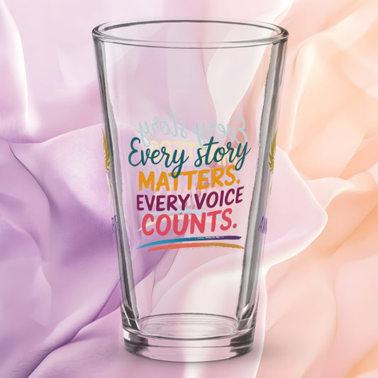 Every Story Matters Every Voice Counts pint glass, domestic violence awareness design, survivor empowerment