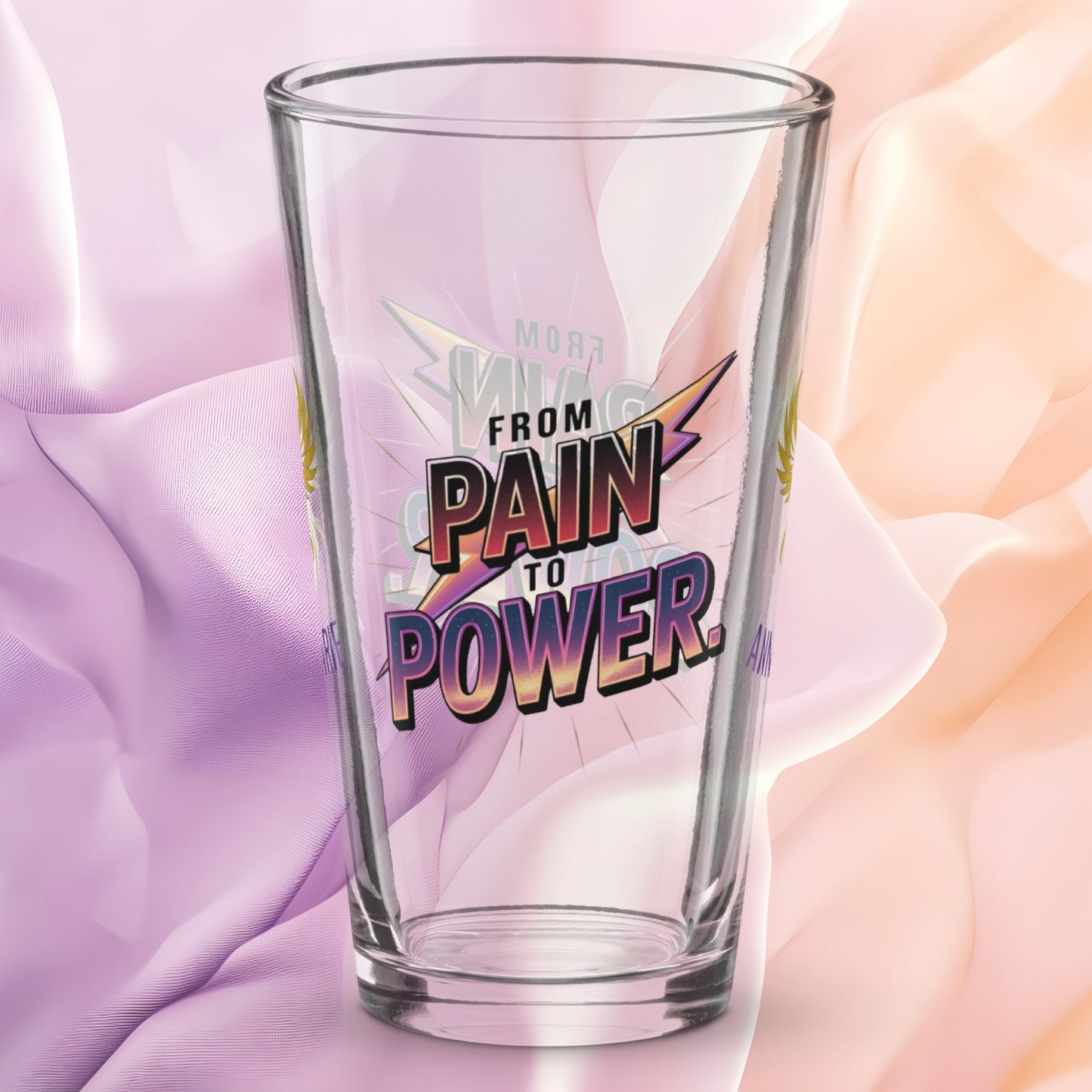 From Pain to Power pint glass, inspirational quote glass for survivors, empowerment awareness drinkware