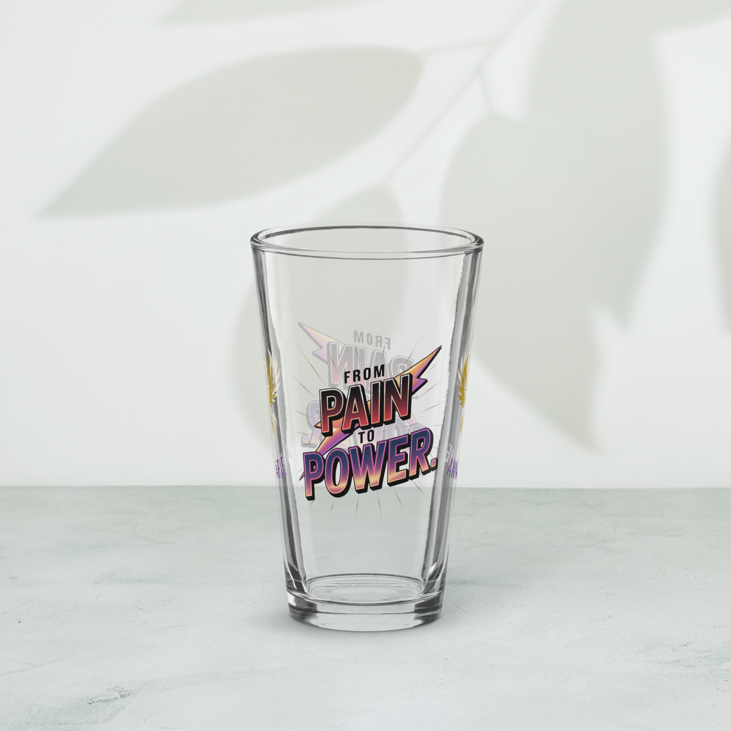 From Pain to Power pint glass, inspirational quote glass for survivors, empowerment awareness drinkware