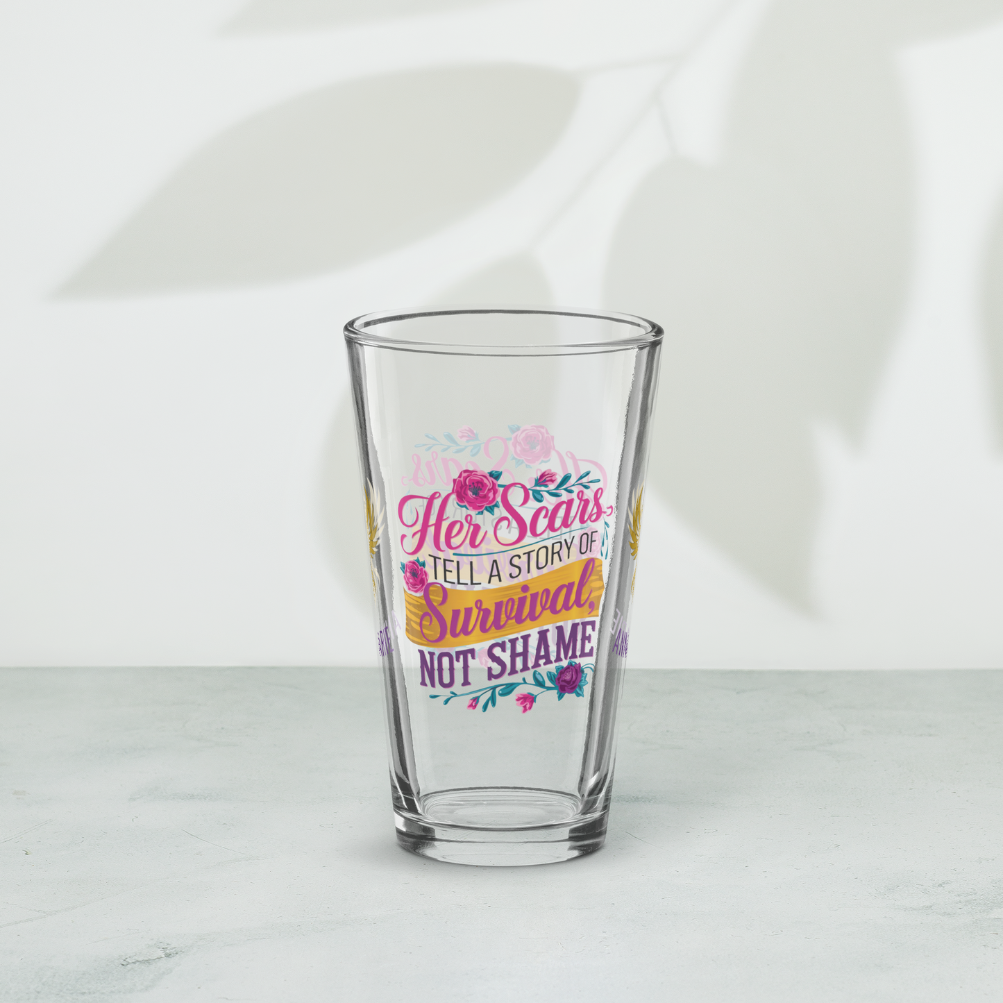 Her Scars Tell a Story of Survival Not Shame pint glass, powerful survivor quote, empowerment drinkware