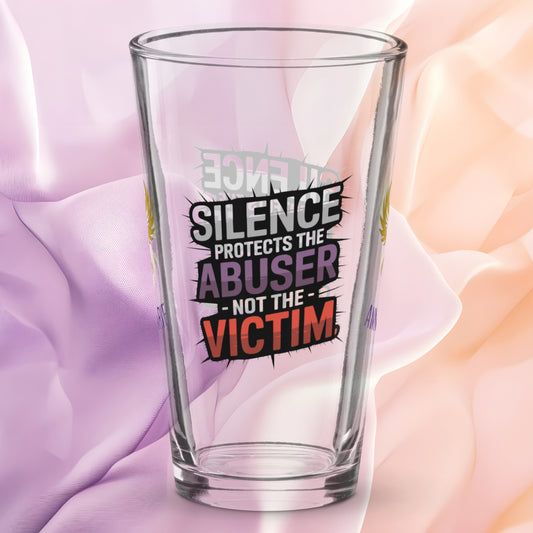 Silence Protects the Abuser Not the Victim pint glass, speak out awareness design, survivor empowerment glass