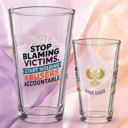 Stop Blaming Victims Start Holding Abusers Accountable pint glass, DV awareness message, advocacy gift