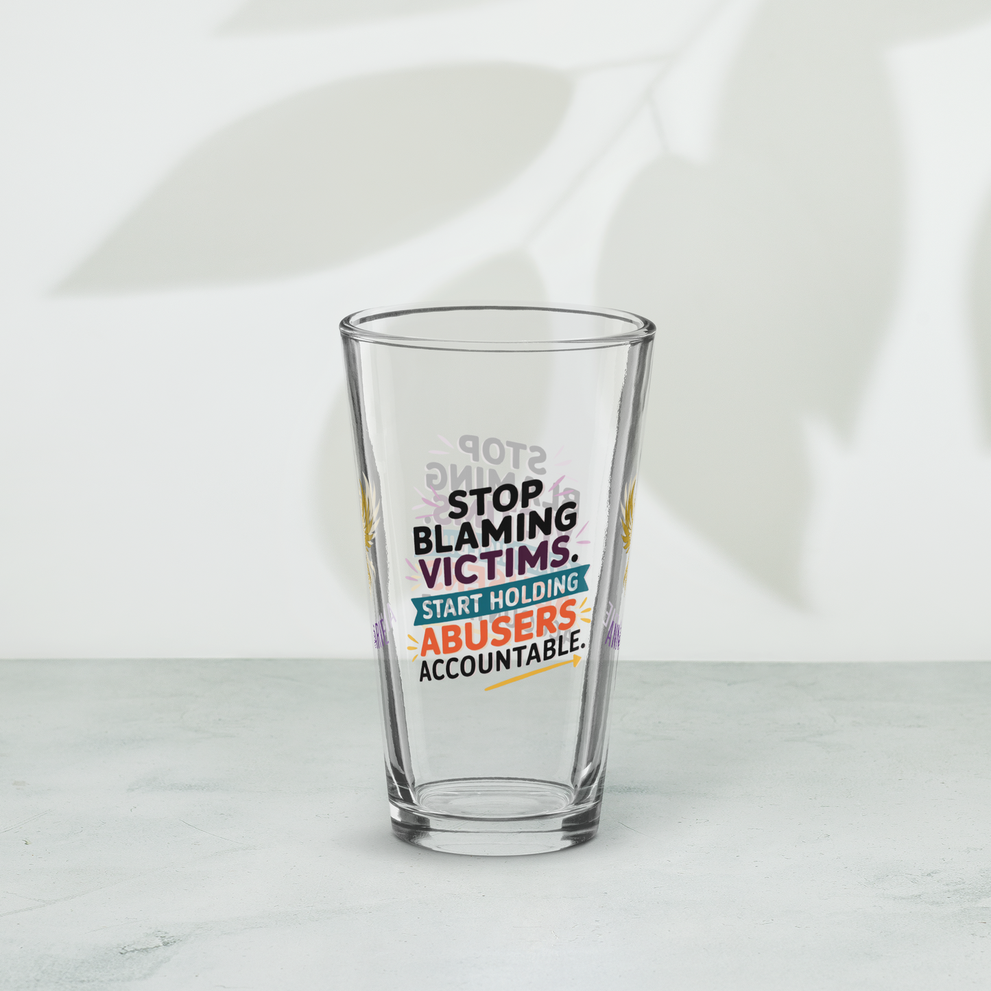 Stop Blaming Victims Start Holding Abusers Accountable pint glass, DV awareness message, advocacy gift
