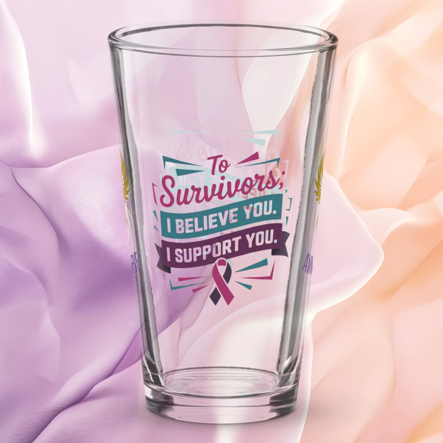 To Survivors I Believe You I Support You pint glass, survivor advocacy awareness drinkware gift