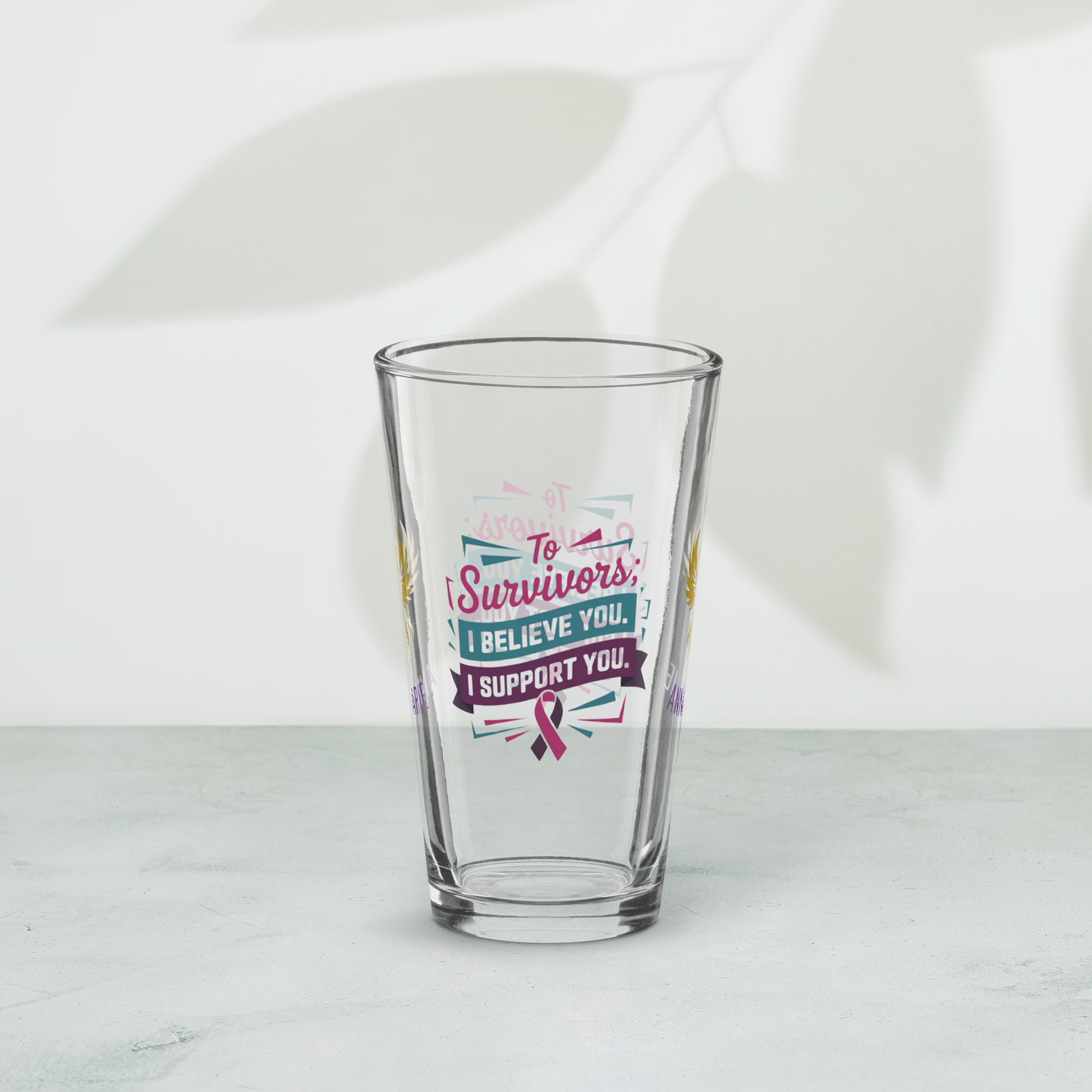 To Survivors I Believe You I Support You pint glass, survivor advocacy awareness drinkware gift