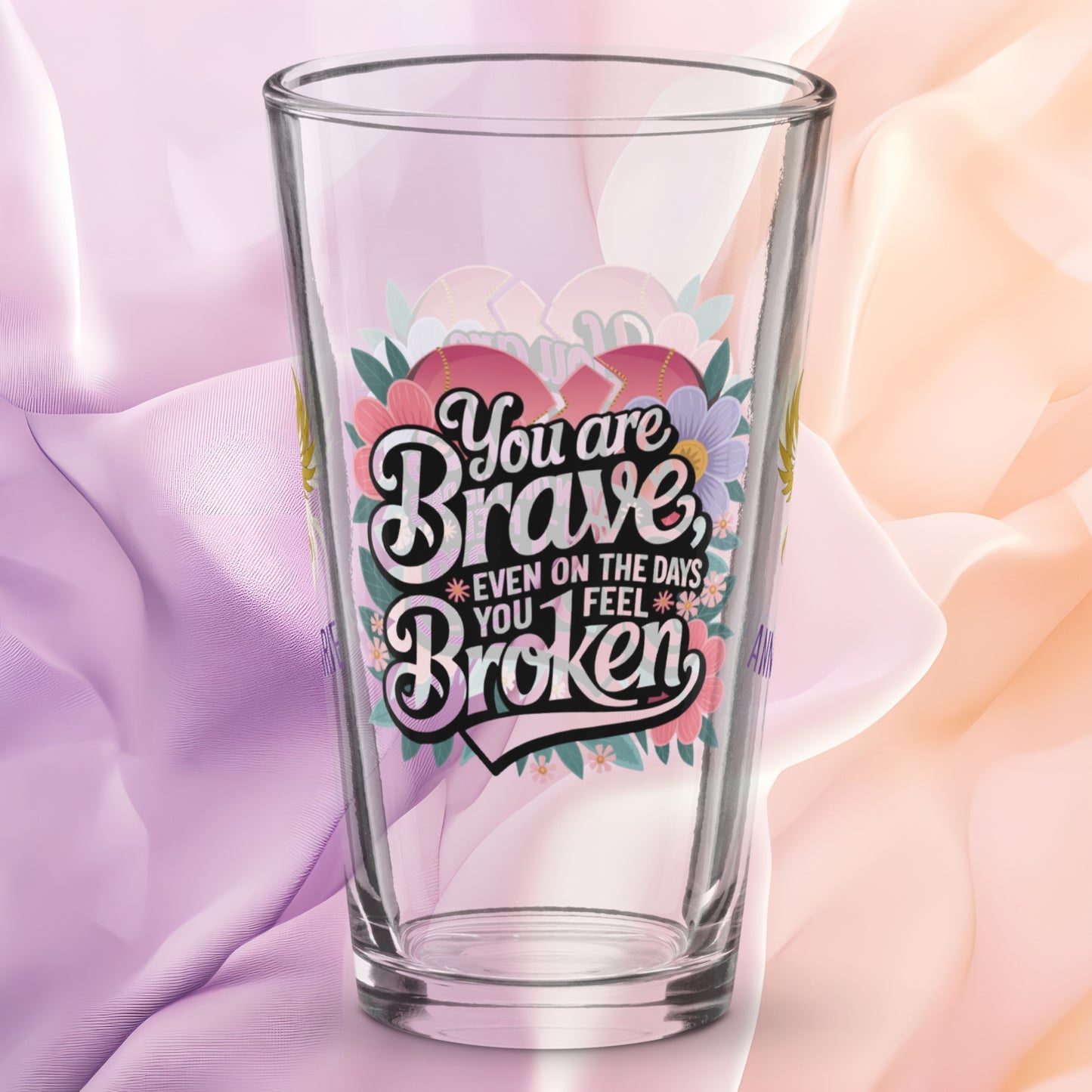 You Are Brave Even on the Days You Feel Broken pint glass, empowering survivor gift, trauma awareness