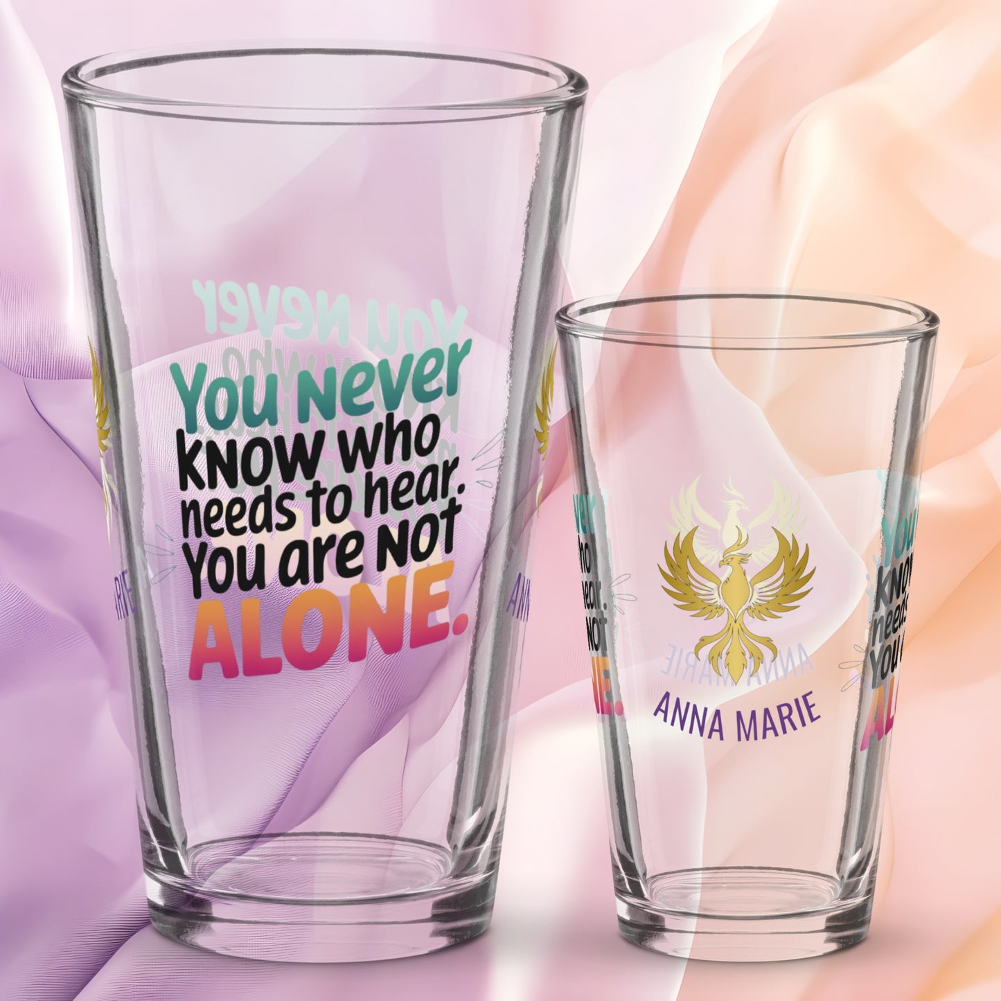 You Never Know Who Needs to Hear You Are Not Alone pint glass, survivor encouragement awareness design