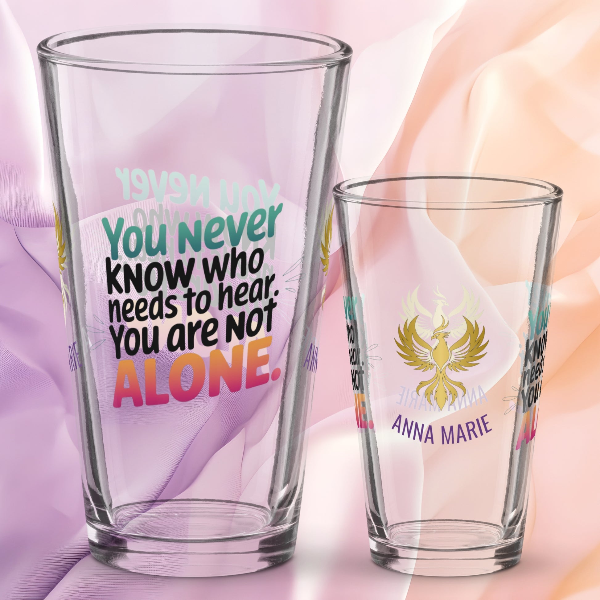You Never Know Who Needs to Hear You Are Not Alone pint glass, survivor encouragement awareness design