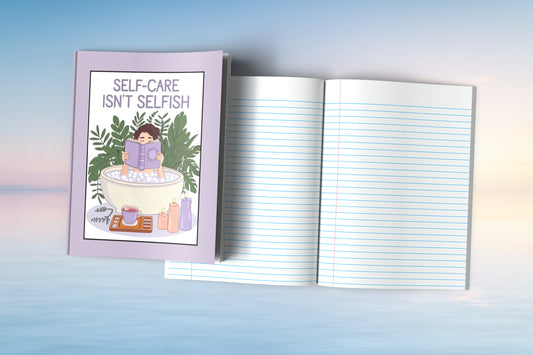 Self-Care Isn't Selfish Composition Notebook for Journaling, Therapy, Self-Care, Anxiety, Mindfulness, Affirmations & Wellness Writing