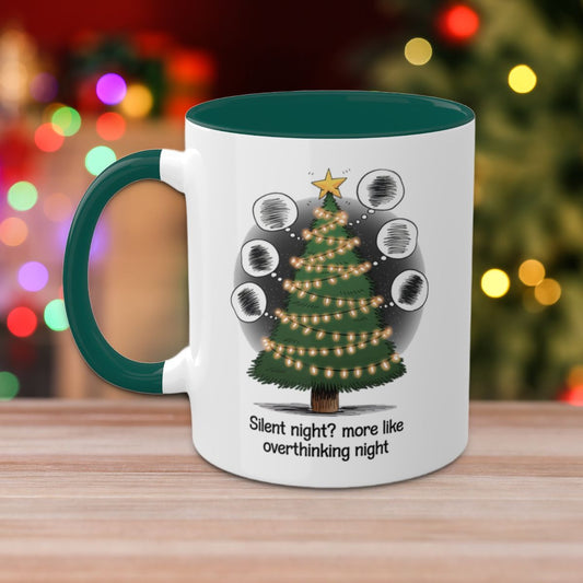 Silent Night? More Like Overthinking Night - Colorful Christmas Mugs, 11oz