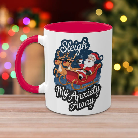 Sleigh My Anxiety Away - Colorful Christmas Mugs, 11oz