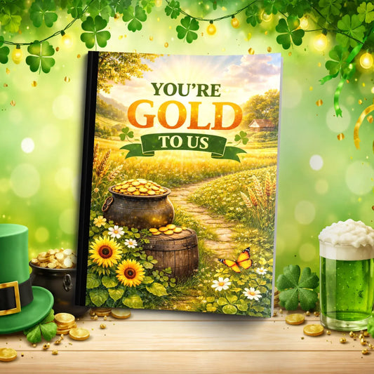 Shop our youre gold to us st patricks day journal featuring the Standard Blue Lined style option from MySisterIsASurvivor.