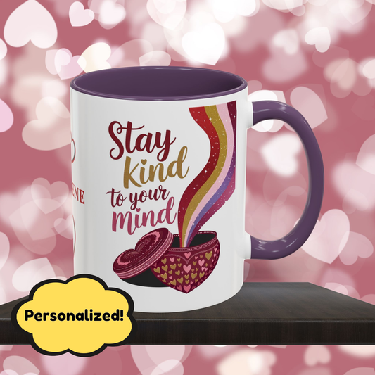 Stay Kind To Your Mind: Personalized Valentine's Day Affirmation Mug – Inspiring Positivity and Emotional Wellness, 11oz or 15oz