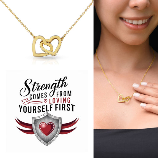 Strength Comes From Loving Yourself First: Interlocking Hearts Necklace - Mental Health Gift, Self-Love, Anxiety, PTSD Support