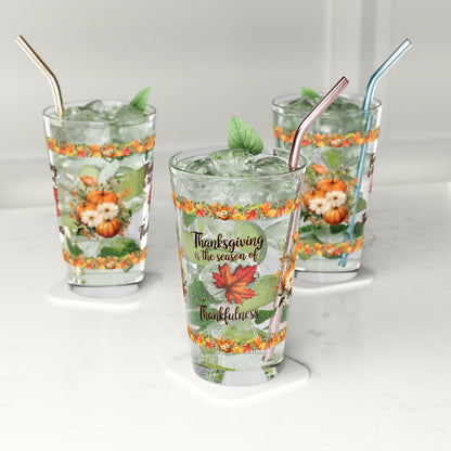 Thanksgiving Is The Season Of Thankfulness 16oz Thanksgiving Pint Glass - Gratitude, Positivity, and Self-Care Gift