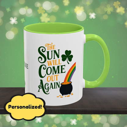The Sun Will Come Out Again: Personalized St. Patrick's Day Mug - Add Your Name & Celebrate Strength and Positivity