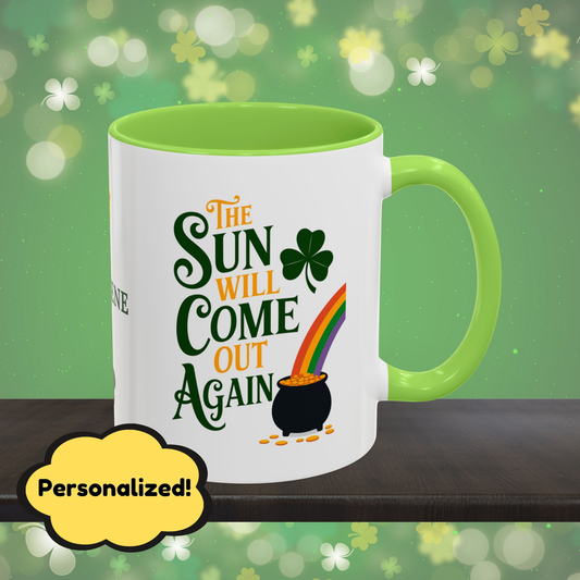The Sun Will Come Out Again: Personalized St. Patrick's Day Mug - Add Your Name & Celebrate Strength and Positivity