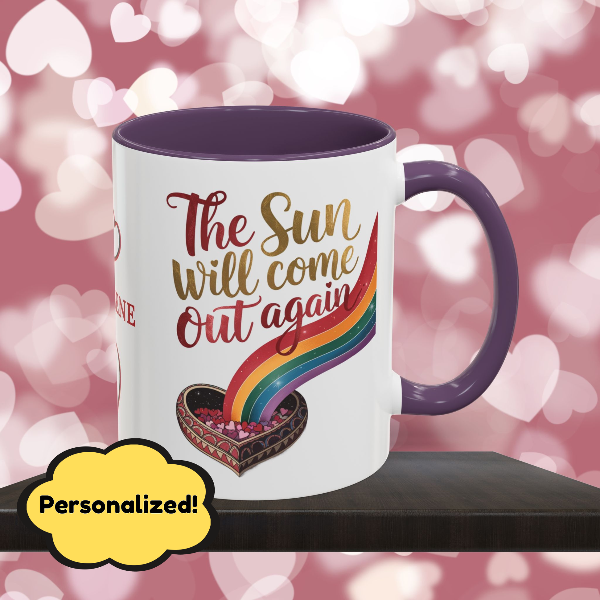 The Sun Will Come Out Again: Personalized Valentine's Day Affirmation Mug – Inspiring Positivity and Emotional Wellness, 11oz or 15oz