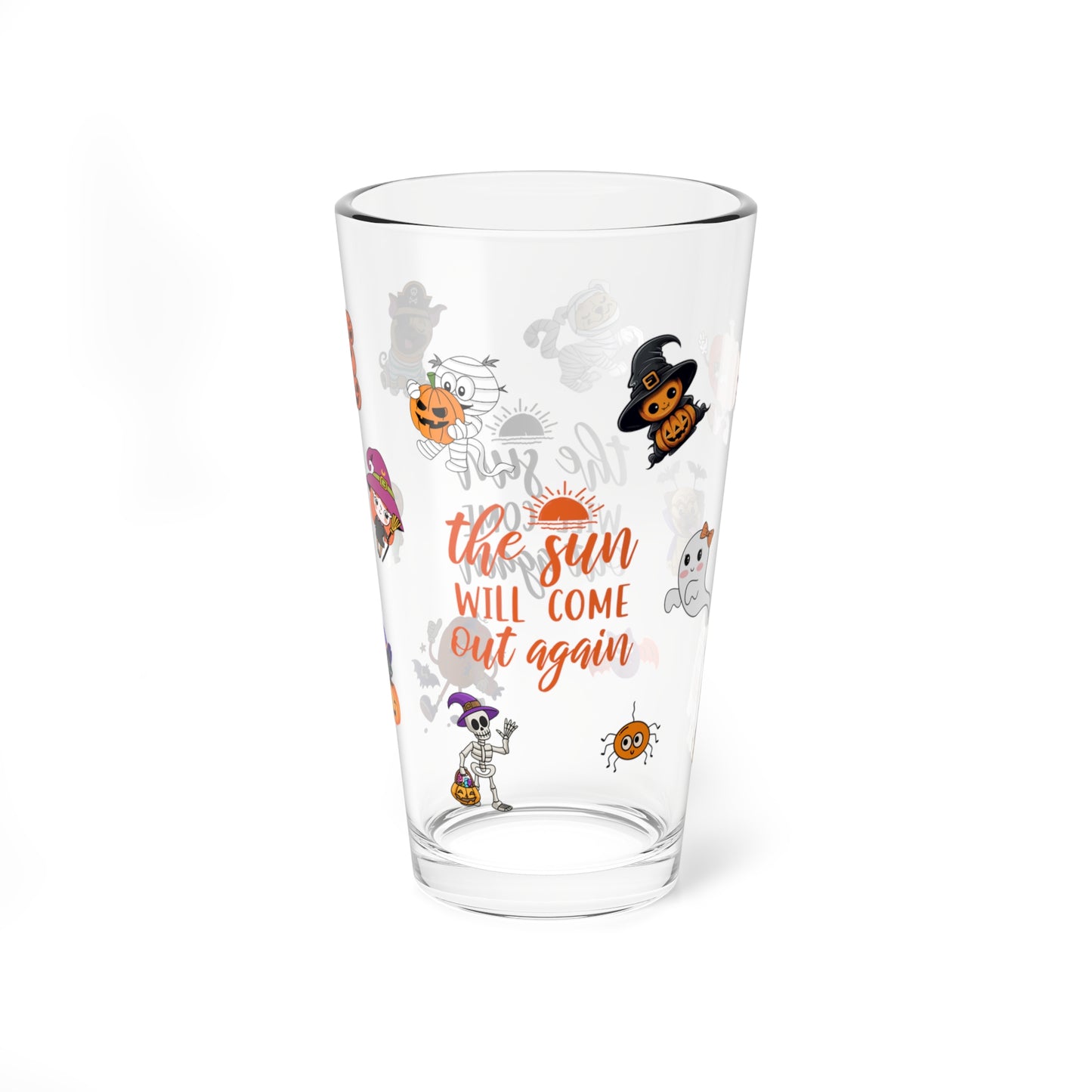 The Sun Will Come Out Again, Halloween Pint Glass, 16oz - Perfect for Positive Sips & Fall Fun