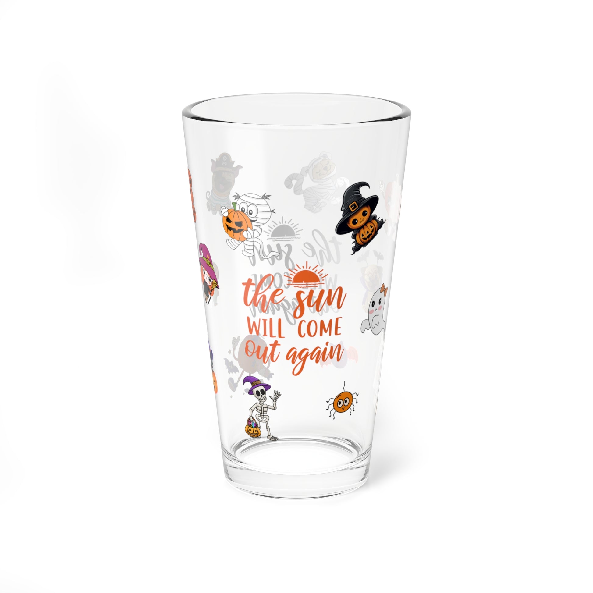 The Sun Will Come Out Again, Halloween Pint Glass, 16oz - Perfect for Positive Sips & Fall Fun