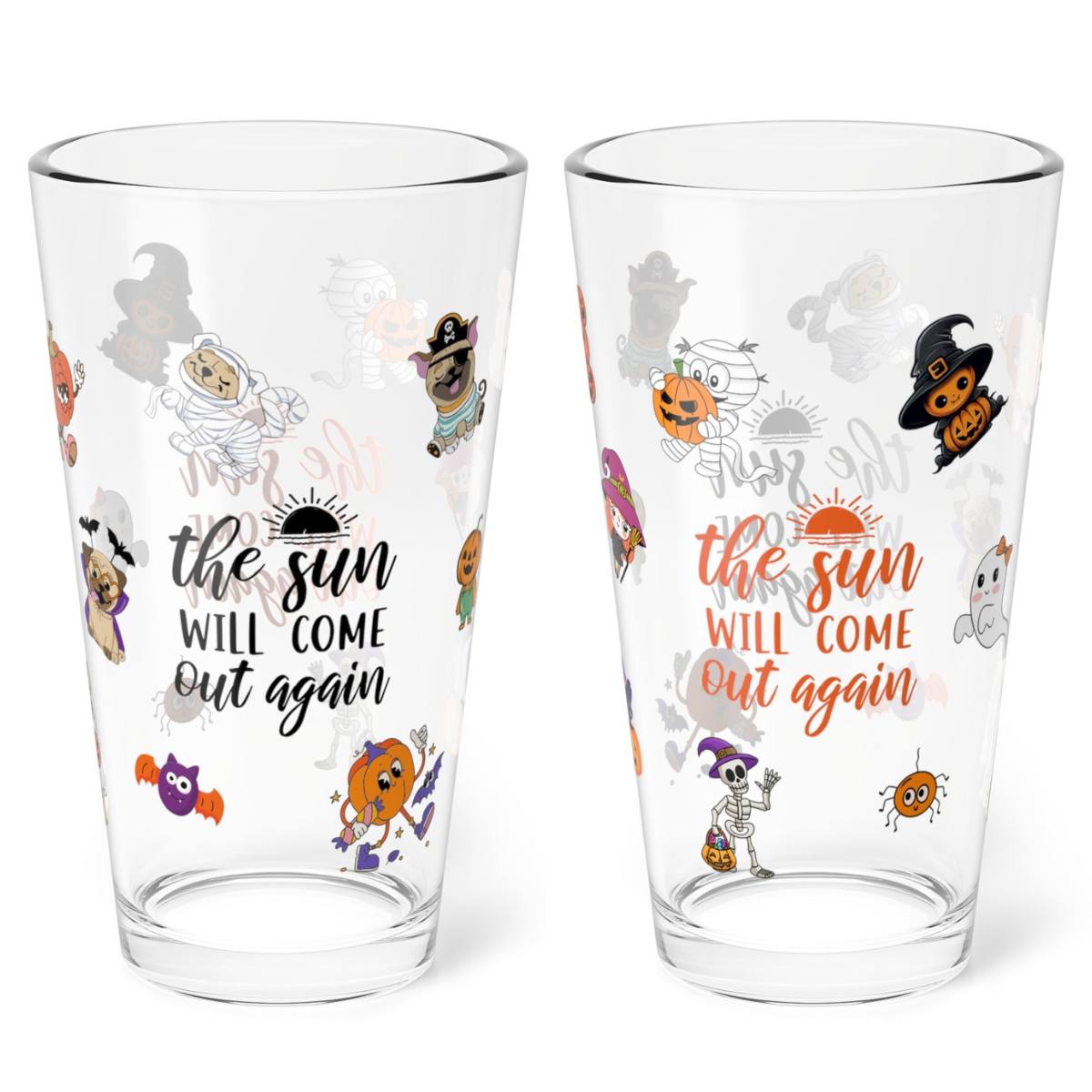 The Sun Will Come Out Again, Halloween Pint Glass, 16oz - Perfect for Positive Sips & Fall Fun