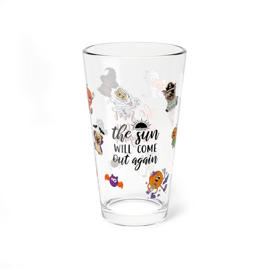 The Sun Will Come Out Again, Halloween Pint Glass, 16oz - Perfect for Positive Sips & Fall Fun