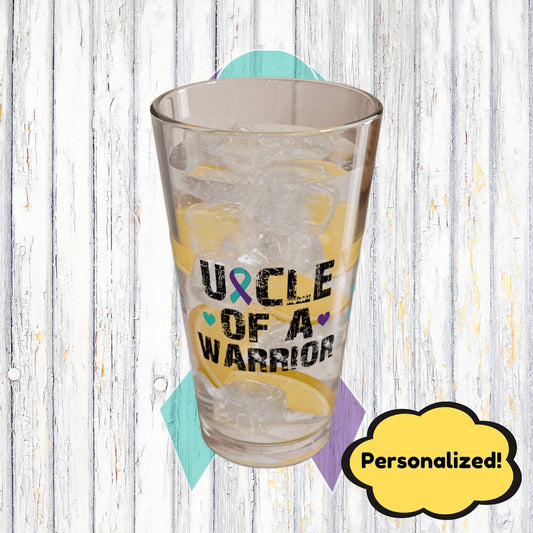 Uncle of a Warrior: Personalized Suicide Prevention Awareness Warrior Pint Glass - Proud Family Member